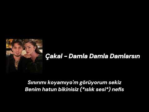 Çakal Damla Damla Damlarsın Lyrics Sözleriyle