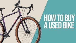 Essential Guide: What to Look for When Buying a Used Bike - Tips and Tricks