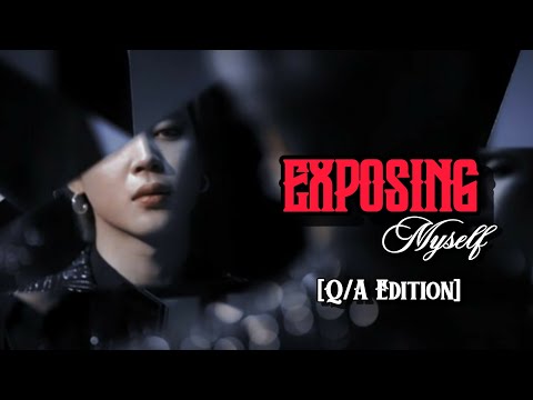 EXPOSING MYSELF! [Q/A Edition]✨🖤