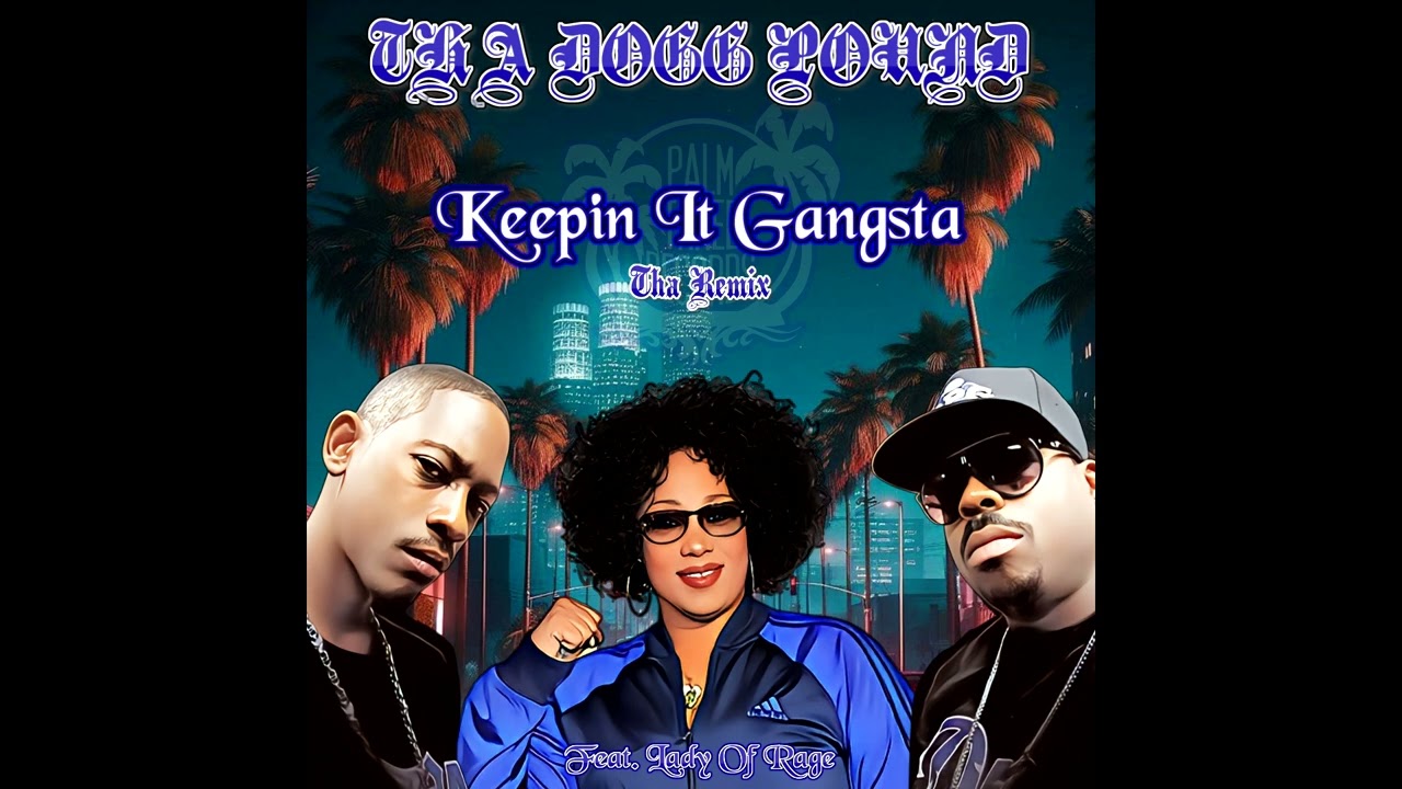 Tha Dogg Pound & Lady Of Rage - Keepin It Gangsta (Remix)