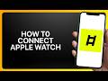 How To Connect Apple Watch on Ladder! Tutorial