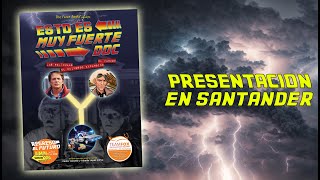 &quot;Esto es muy fuerte, Doc&quot;: Presentación en Santander