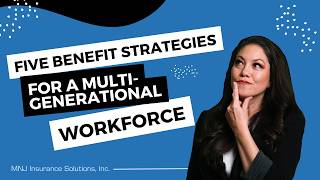 5 Employee Benefit Strategies for a Multi-generational Workforce