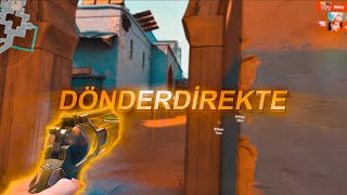 DÖNDERDİREKTE - VALORANT EDİT!