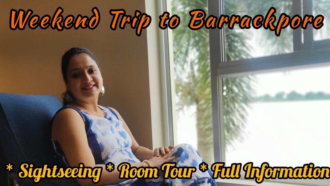 Weekend Trip to Barrackpore || নদীর ধারে দুদিন দারুন কাটালাম😊|| Weekend Tour Near Kolkata