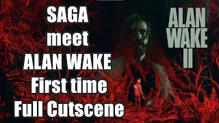 Alan Wake 2 - SAGA Meet ALAN WAKE First time Full Cutscene