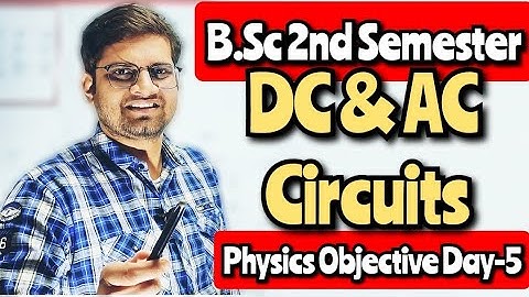 B.Sc 2nd Semester Physics Objective Questions!DC & AC Circuits!Day-5#bedkdian