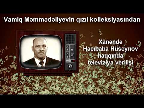 Hacibaba Huseynov haqqında televiziya verilişi
