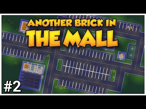 Another Brick in the Mall - #2 - Frozen Funds - Let&rsquo;s Play / Gameplay / Construction