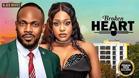 BROKEN HEART ( DANIEL ETIM EFFIONG, UCHE MONTANA, KUNLE REMI)Latest Nigerian Movie 2025