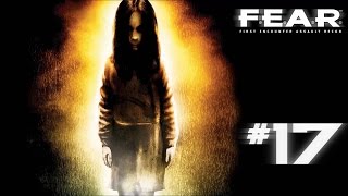 FEAR - Part 17 (Elevator Boogie and Flying Robot Jerks)