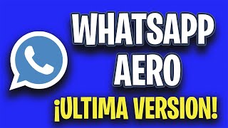 🤯Como Descargar E Instalar WhatsApp Aero Para Android Apk Ultima Versión 2022