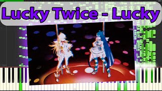 I'm so lucky lucky... | Lucky Twice - Lucky (MIDI)