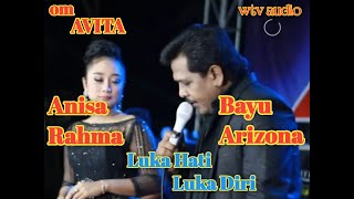 Anisa Rahma feat Bayu Arizona || Luka hati luka diri || om avita
