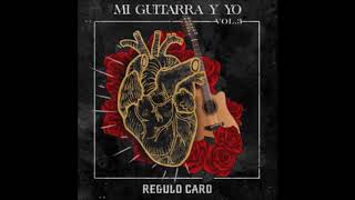 Video thumbnail of "Regulo Caro – Suerte He Tenido"