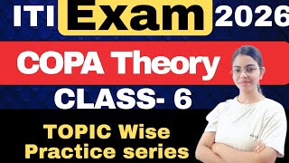 💻 ITI EXAM 2026 - COPA | Class-6 | NCVT CBT Exam Important MCQ Questions | COPA NIMI Practice Set 🔥