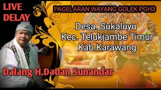 LIVE DELAY  PGH3 KARAWANG  [JABANG TUTUKA] #putragiriharja3 #dadansunandarsunarya #wayanggolek