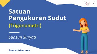 Matematika Wajib Kelas 10 - Penjelasan dan Contoh Soal Trigonometri, Satuan Pengukuran Sudut