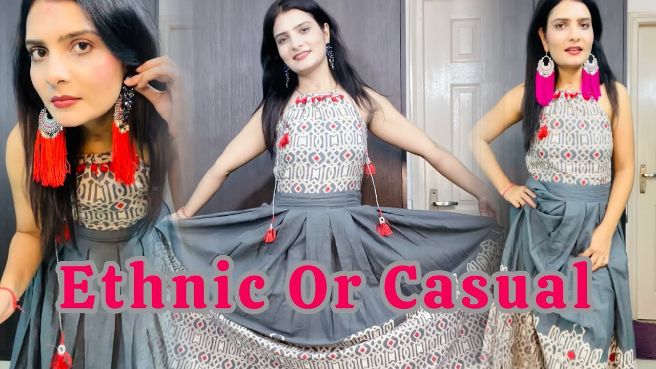 Let’s style the dress in Ethnic and Casual kaun sa look Best hai