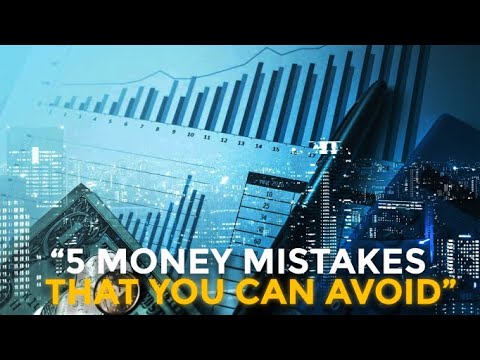 Avoid these 5 money mistakes or they'll bury you financially!