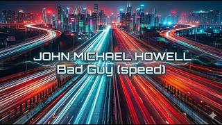 Bad Guy (Official Lyric Video) John Michael Howell ZVC Version