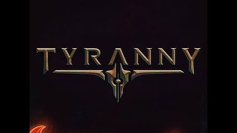 Tyranny , Part 1: Character Creation and World Building