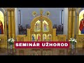 🎥 NAŽIVO: Kňazský seminár Užhorod - Večiereň