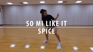 So Mi Like It - Spice | Kayla Oster Choreography
