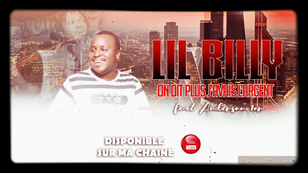 LIL BILLY FT ANDERSON 1er - ON DIT PLUS J’AVAIS L’ARGENT