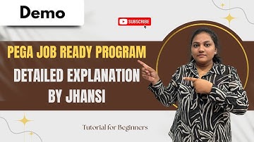 PEGA JOB READY PROGRAM Demo | Detailed Explanation by Jhansi |Tutorial for Beginners
