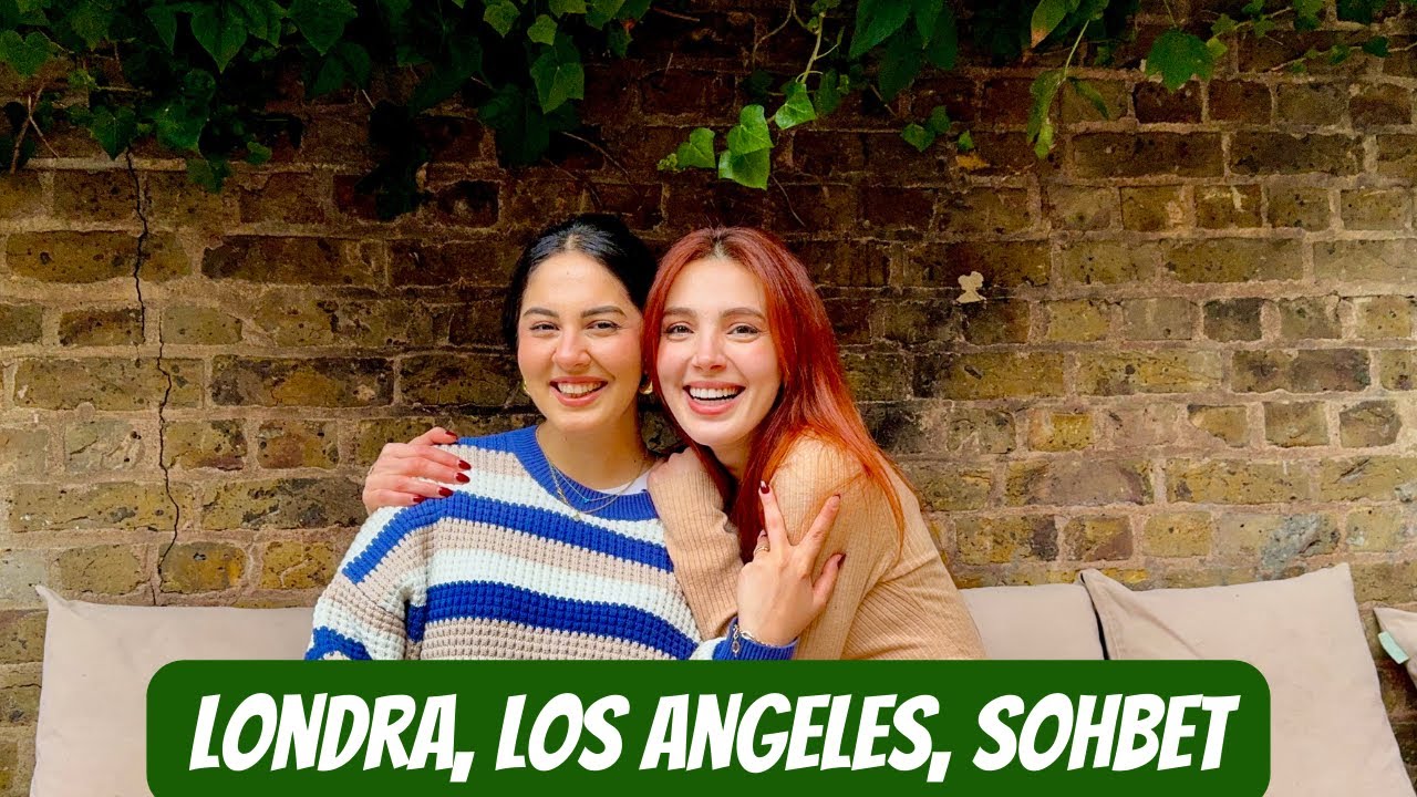 Leyla ile Londra, Los Angeles farklari uzerine sohbet 💚 londra 