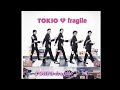 TOKIO【fragile】フル