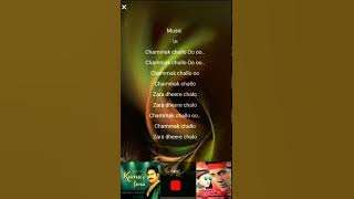 Chammak Challo Zara Dheere Chalo full video karaoke track with scrolling lyrics