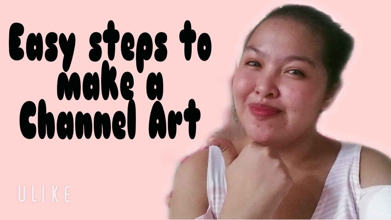 Easy steps to make a Channel Art Tutorial YouTube
