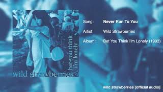 Watch Wild Strawberries Never Run To You video