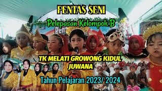 PENTAS SENI TK MELATI GROWONG KIDUL JUWANA TH PELAJARAN 2023/2024