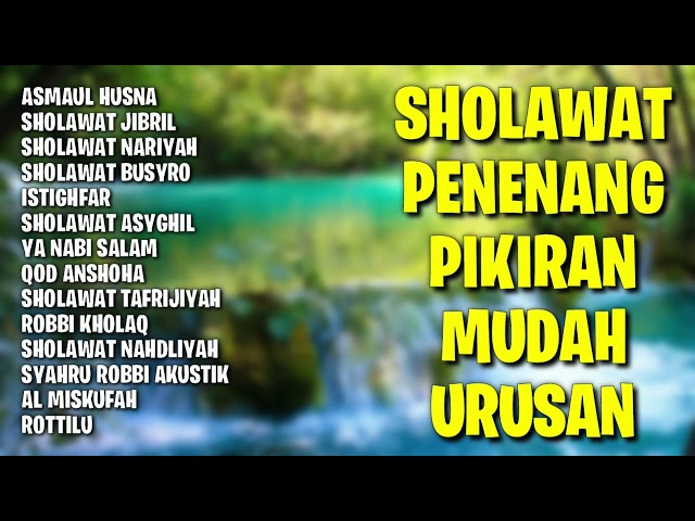 Sholawat Penenang Pikiran Mudah Urusan | Kumpulan Sholawat Penyejuk Hati | Sholawat Pembuka Rizqi class=