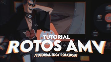 Special Tutorial Amv Rotation Like Ae/Am!!