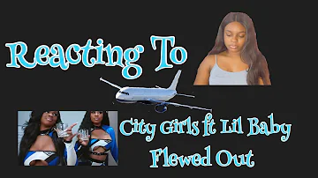 City girls ft Lil Baby (Flewed Out) Official Video