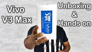Vivo V3 Max Unboxing & Hands on Review - Nothing Wired