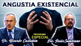 Angustia Existencial - Dr. Ricardo Castañón