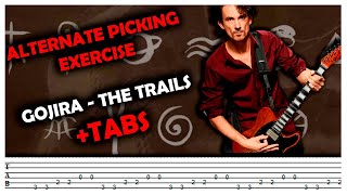 Alternate Picking Exercise with Gojira (The Trails +TABS)