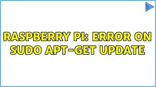 Raspberry Pi: Error on sudo apt-get update (2 Solutions!!)