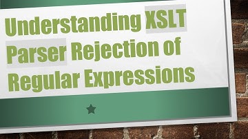 Understanding XSLT Parser Rejection of Regular Expressions