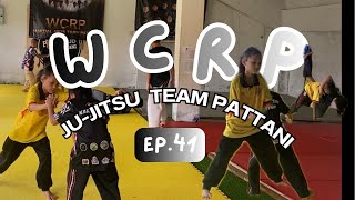 ju-jitsu training 2026 - WCRP Martial Arts Team Pattani EP.41 (Thailand)