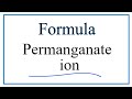 Permanganate Ion and Its Compounds