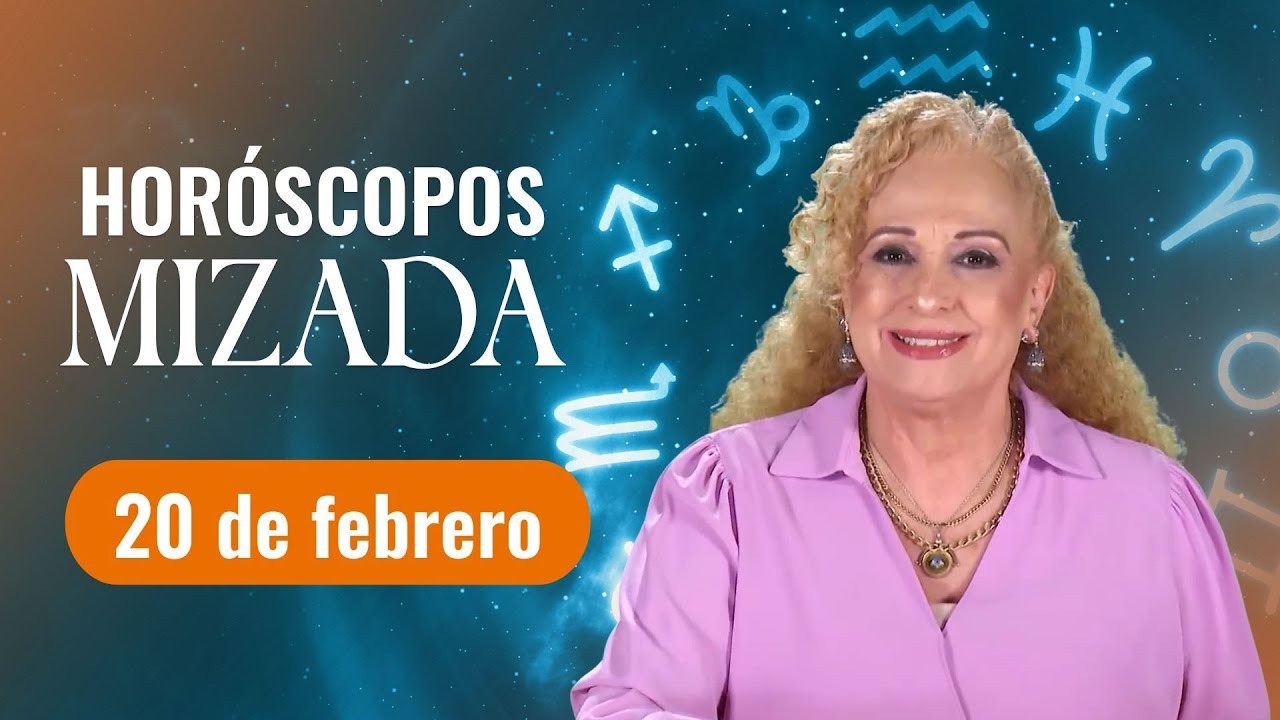 Horóscopos de HOY 20 de febrero 2026 de Mizada Mohamed - YouTube