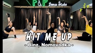 Dance Class | Hit Me Up - Binz (ft. Nomovodka) | F&P Entertainment
