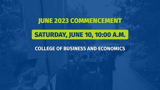 College of Business and Economics: Saturday, June 10, 2023 at 10 am