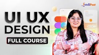UI UX Design Course Free | Learn UI and UX Design From Top Industry Experts | Intellipaat